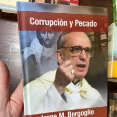 Libros de segunda mano: J5- JORGE M. BERGOGLIO, EL PAPA FRANCISCO, CORRUPCIÓN Y PECADO. Lote 339976873