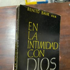 Libros de segunda mano: B1 - BENITO BAUR, EN LA INTIMIDAD CON DIOS. Lote 339978638