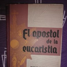 Libros de segunda mano: EL APÓSTOL DE LA EUCARISTÍA, VIDA DEL P. HERMAN. SYLVAIN. 1944.. Lote 341056608