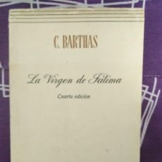 Libros de segunda mano: LA VIRGEN DE FÁTIMA. C. BARTHAS. PATMOS, Nº 112. 1977. 4ª ED.
