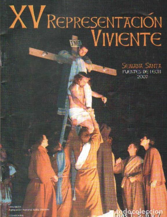 Libros de segunda mano: XV REPRESENTTACI&Oacute;N VIVIENTE. SEMANA SANTA PUENTE DE LEON 2007. A-SESANTA-2656