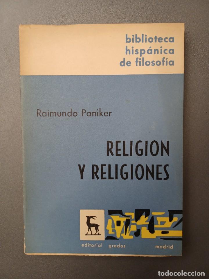 Libros de segunda mano: PANIKER, RAIMUNDO. RELIGI&Oacute;N Y RELIGIONES - Foto 1