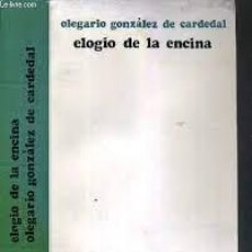 Libros de segunda mano: ELOGIO DE LA ENCINA OLEGARIO GONZÁLEZ DE CARDENAL. Lote 341358478