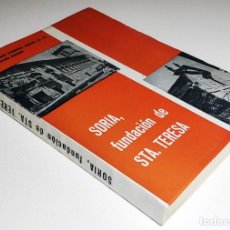 Livres d'occasion: SORIA, FUNDACIÓN DE STA. TERESA / ALBANO GARCÍA ABAD, VÍCTOR HIGES. BURGOS : EL MONTE CARMELO, 1966.. Lote 341532163