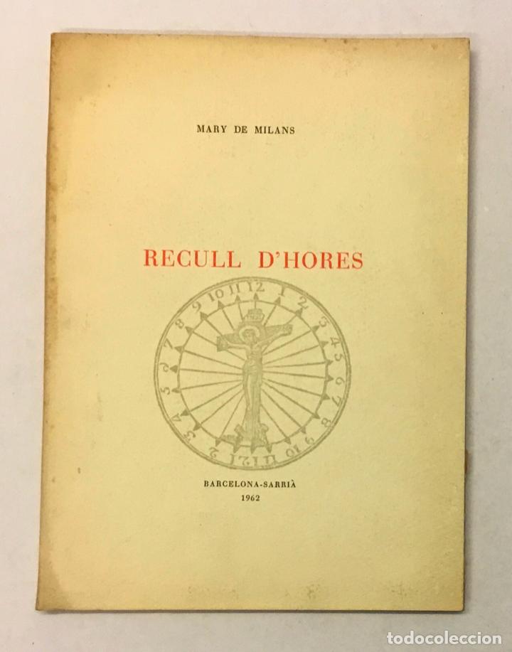 Libros de segunda mano: RECULL DHORES. - MILANS, Mary de. - Foto 1