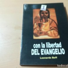 Libros de segunda mano: CON LA LIBERTAD DEL EVANGELIO / LEONARDO BOFF / AO26 / NUEVA UTOPIA