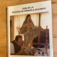 Libros de segunda mano: GUIA DE LA DIÓCESIS DE ORIHUELA ALICANTE BOLETÍN OFICIAL DEL OBISPADO 2003. Lote 343346023