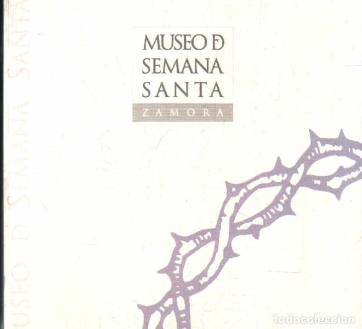 Libros de segunda mano: MUSEO D SEMANA SANTA ZAMORA. A-SESANTA-2699