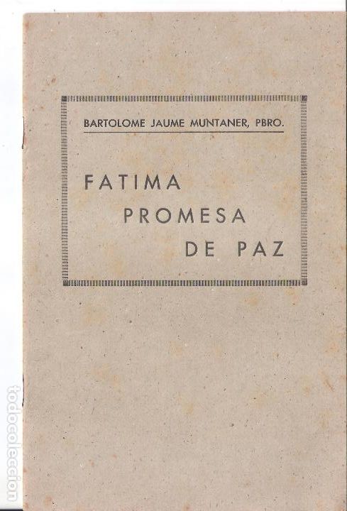 Livres d'occasion: F&aacute;tima, Promesa de Paz. Bartolom&eacute; Jaume Muntaner, Palma 1944. Imprenta Fran.Pons