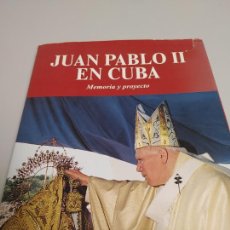 Libros de segunda mano: LIBRO VIAJE JUAN PABLO II EN CUBA MEMORIA Y PROYECTO 21-25 ENERO DE 1998 FIDEL CASTRO. Lote 343894683