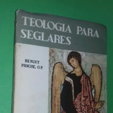 Libros de segunda mano: TEOLOGIA PARA SEGLARES.- BENOIT PRUCHE. ED. CRISTIANDAD, 1966