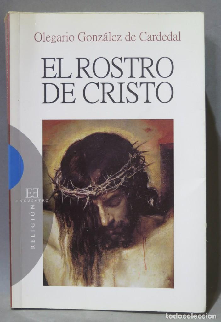 Libros de segunda mano: EL ROSTRO DE CRISTO. GONZ&Aacute;LEZ DE CARDENAL - Foto 1