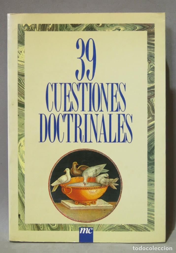 Libros de segunda mano: 39 CUESTIONES DOCTRINALES - Foto 1