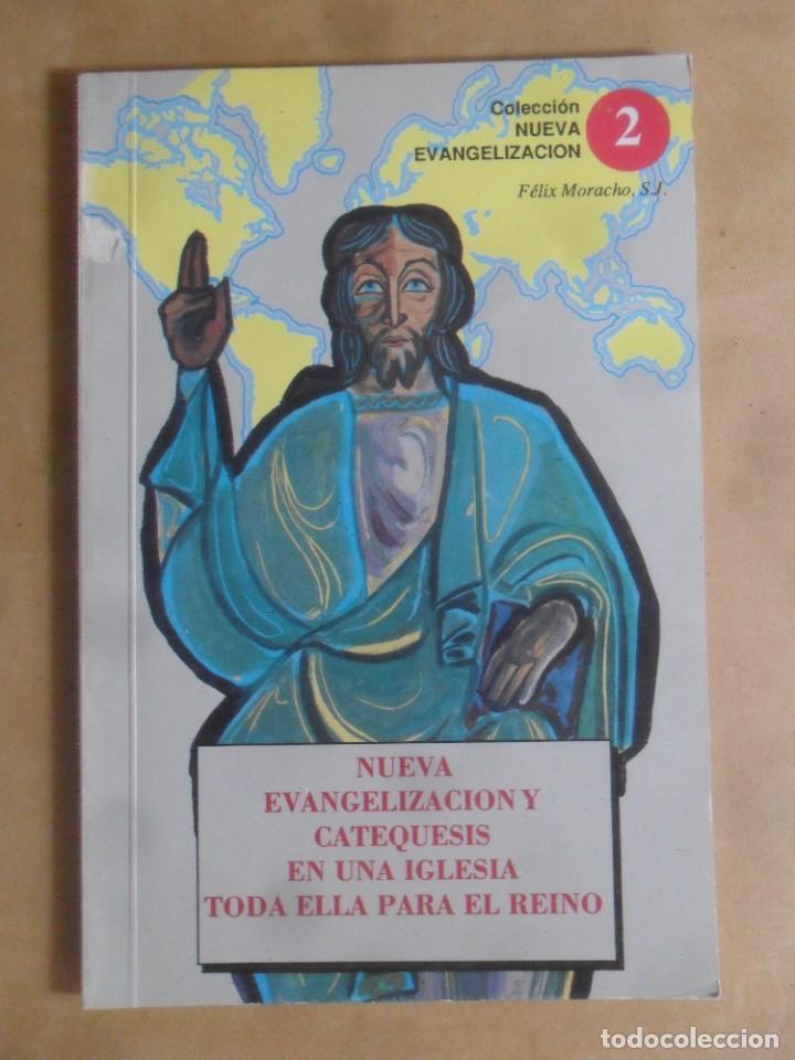 Gebrauchte B&uuml;cher: NUEVA EVANGELIZACION Y CATEQUESIS EN UNA IGLESIA TODA ELLA PARA EL REINO - FELIX MORACHO - 1992