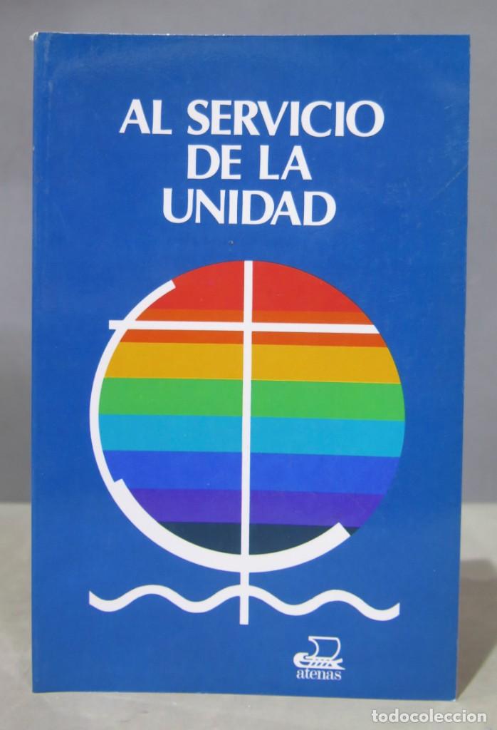 Libros de segunda mano: AL SERVICIO DE LA UNIDAD - Foto 1