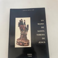 Libros de segunda mano: GONZALO HUESA LOPE - LA MANO DE SANTA TERESA DE JESUS - RONDA 1996. Lote 347613568