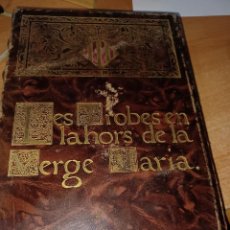 Libros de segunda mano: LES TROBES EN LAHORS DE LA VERGE MARÍA 1894.PRIMER LIBRO IMPRESO EN ESPAÑA 1ª REIMPRESION. Lote 347962888