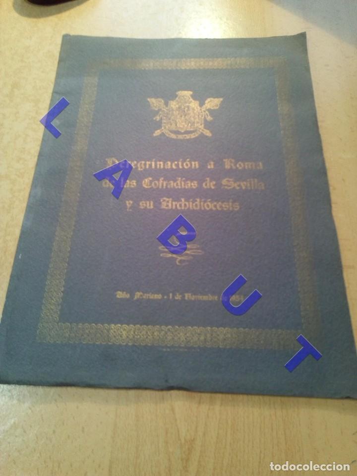 Libros de segunda mano: COFRADIAS DE SEVILLA PEREGRINACION A ROMA 1954 24 PG 34 CM 85 FOTOS SEMANA SANTA SEVILLA W8