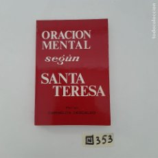 Libros de segunda mano: ORACIÓN MENTAL SEGÚN SANTA TERESA. Lote 348762186