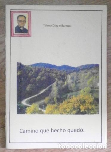 Livros em segunda m&atilde;o: Camino que hecho qued&oacute; / Telmo D&iacute;ez Villarroel / Folleto en Le&oacute;n 2012