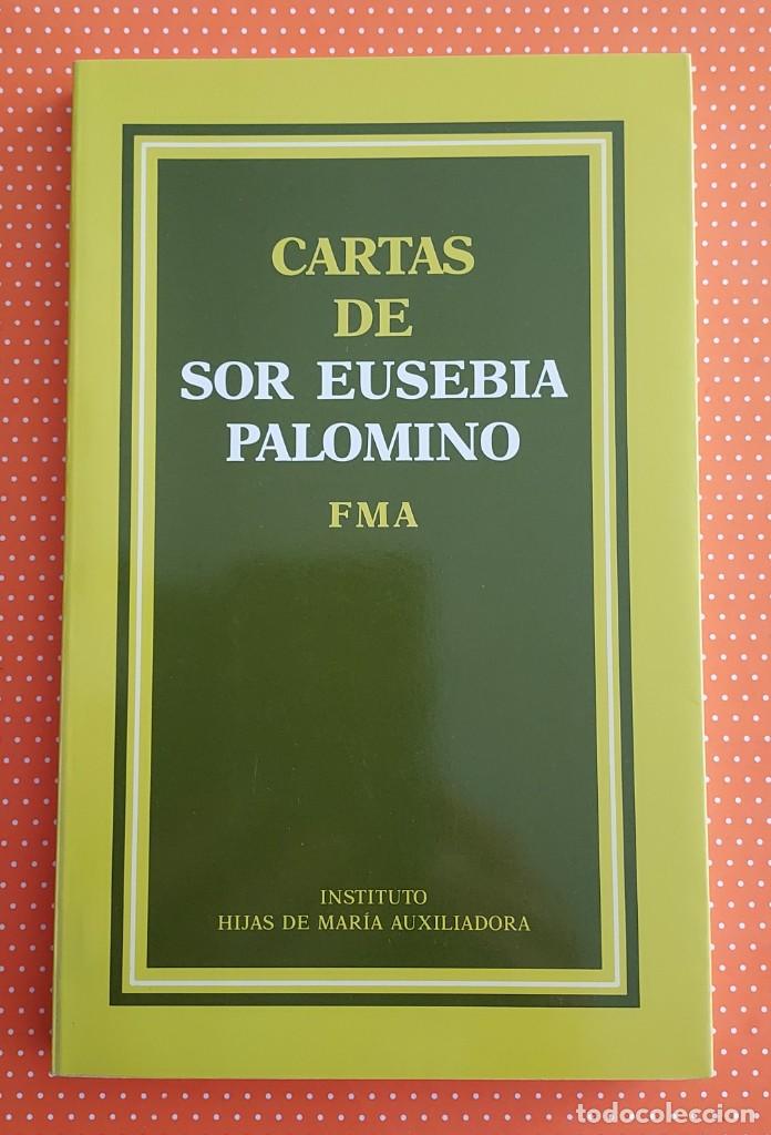Libros de segunda mano: CARTAS DE SOR EUSEBIA PALOMINO. FMA. INSTITUTO HIJAS DE MAR&Iacute;A AUXILIADORA.