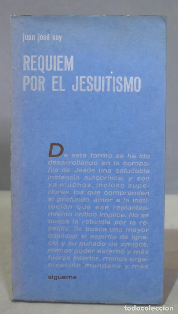 Second hand books: R&Eacute;QUIEM POR EL JESUITISMO. ENSAYO SOBRE LA VERDAD Y LA IMAGEN DE LA COMPA&Ntilde;&Iacute;A DE JES&Uacute;S