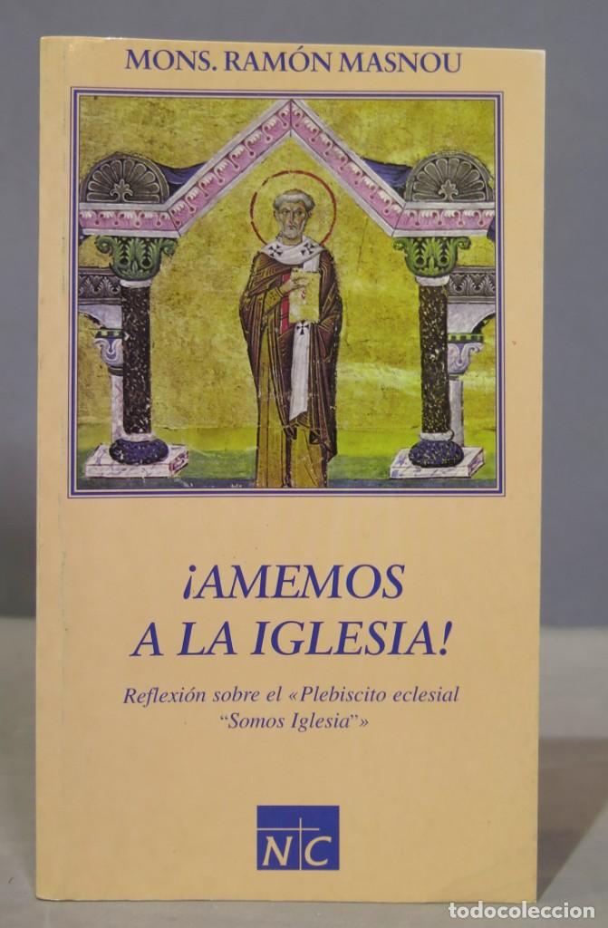 Libros de segunda mano: &iexcl;AMEMOS A LA IGLESIA!. MONS RAMON MASNOU