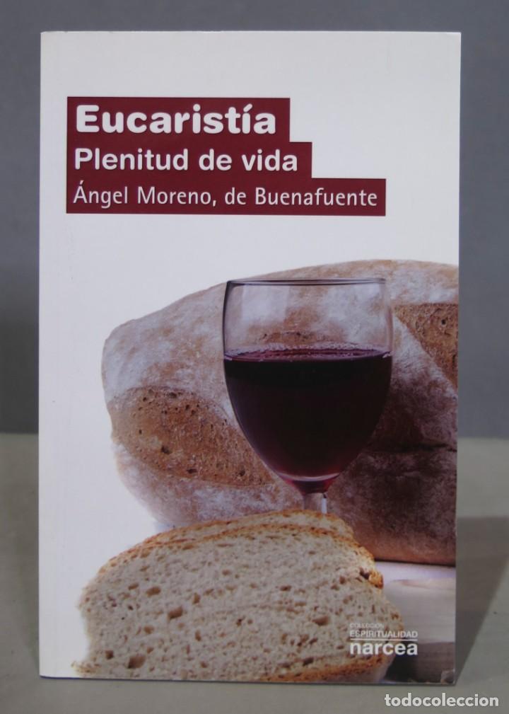 Libros de segunda mano: EUCARISTIA PLENITUD DE VIDA. MORENO - Foto 1