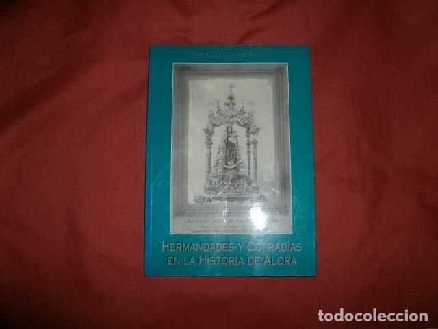 Libros de segunda mano: HERMANDADES Y COFRAD&Iacute;AS EN LA HISTORIA DE &Aacute;LORA (M&Aacute;LAGA) SEMANA SANTA