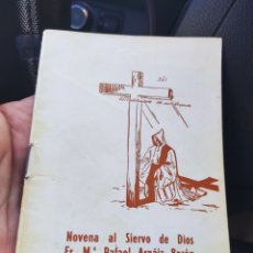 Libros de segunda mano: LIBRILLO NOVENA AL SIERVO DE DIOS FRAY MARÍA RAFAEL ARNÁIZ BARÓN -