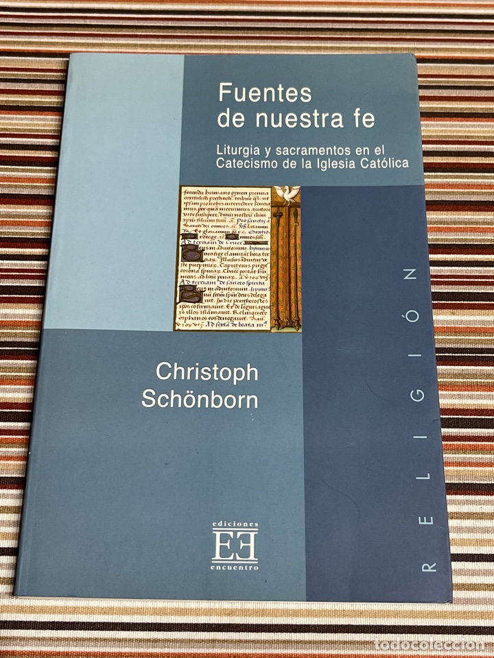 Libros de segunda mano: Fuentes de nuestra fe liturgia y sacramentos en el catecismo de la Iglesia Cat&oacute;lica