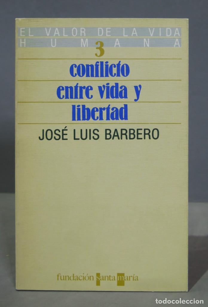 Gebrauchte B&uuml;cher: El conflicto entre vida y libertad. BARBERO