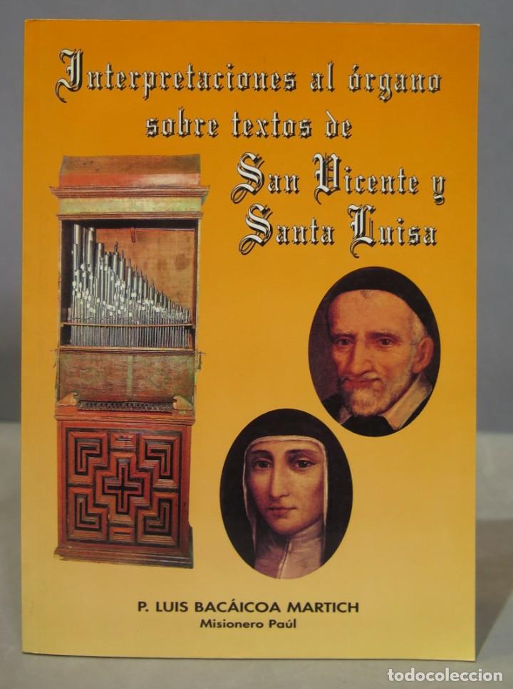 Livres d'occasion: INTERPRETACIONES AL ORGANO SOBRE TEXTOS DE SAN VICENTE Y SANTA LUISA. P. LUIS BACAICOA MARTICH, CM