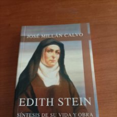 Libros de segunda mano: EDDITH STEIN , SÍNTESIS DE SU VIDA Y OBRA ,JOSE MILLAN CALVO