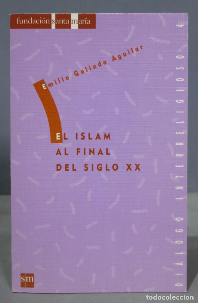 Libros de segunda mano: EL ISLAM AL FINAL DEL SIGLO XX - Foto 1