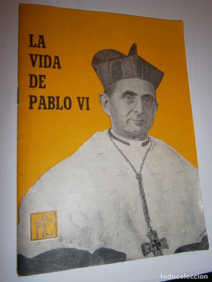 Libros de segunda mano: ANTIGUO LIBRETO - LA VIDA DE PABLO VI - Foto 1
