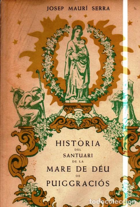 Second hand books: HIST&Oacute;RIA DEL SANTUARI DE LA MARE DE D&Eacute;U DE PUIGGRACI&Oacute;S (1952)