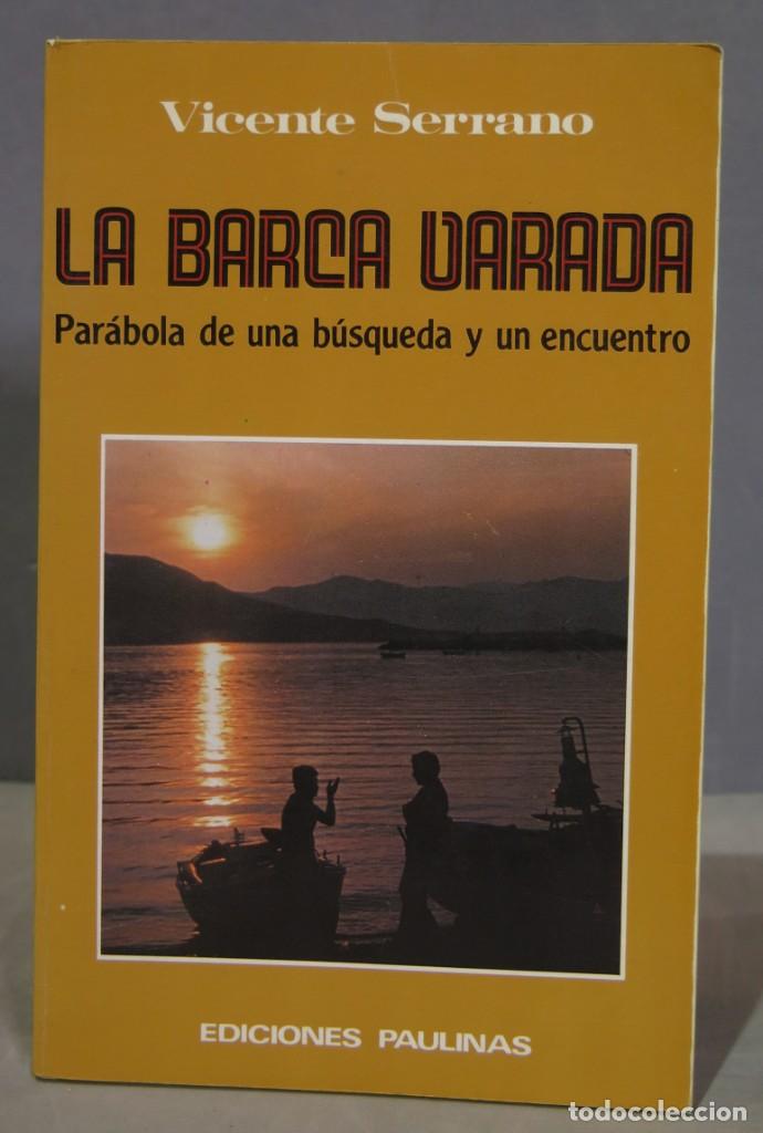 Libros de segunda mano: LA BARCA VARADA. VICENTE SERRANO - Foto 1