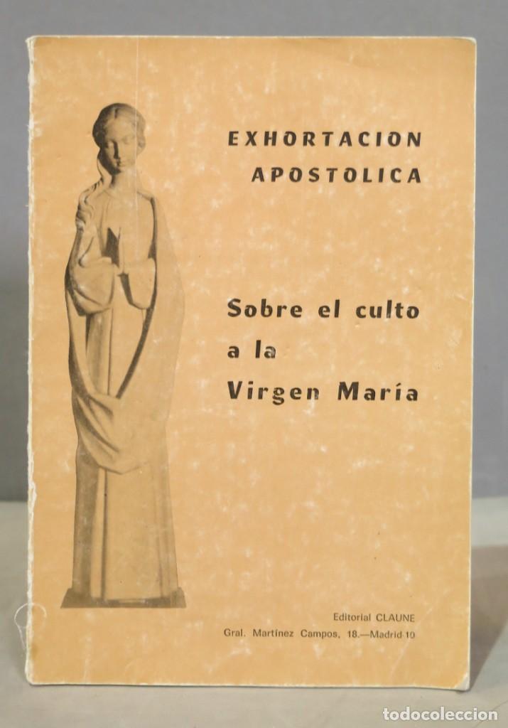 Gebrauchte B&uuml;cher: EXHORTACI&Oacute;N APOST&Oacute;LICA SOBRE EL CULTO A LA VIRGEN MAR&Iacute;A