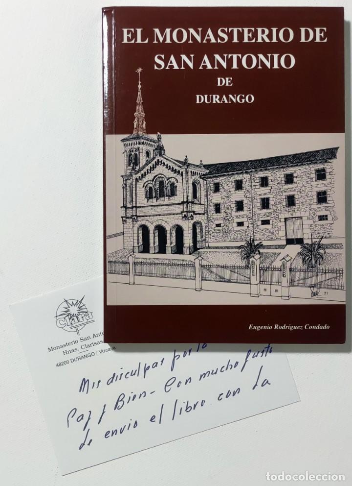Libri di seconda mano: EL MONASTERIO DE SAN ANTONIO DE DURANGO / EUGENIO RODR&Iacute;GUEZ CONDADO. VIZCAYA, 1997.