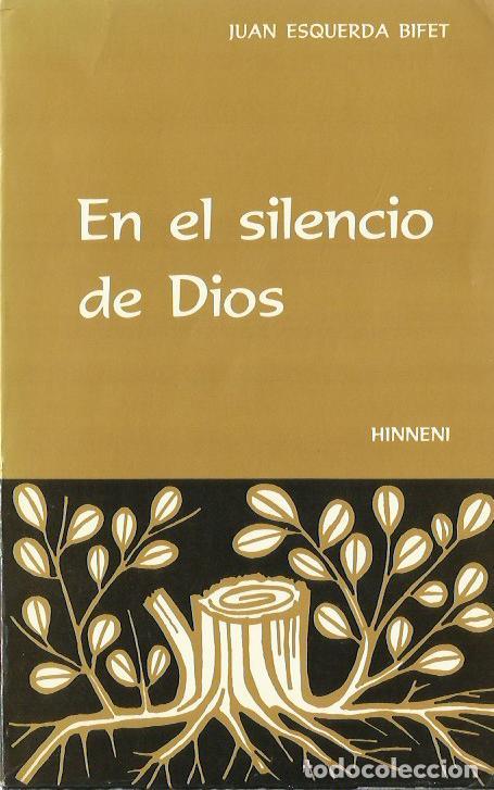 Libros de segunda mano: ref.0017997 EN EL SILENCIO DE DIOS / Juan Esquerda Bifet - Foto 1