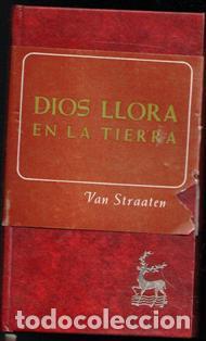 Libros de segunda mano: Dios llora en la tierra, Van Straaten - Foto 1
