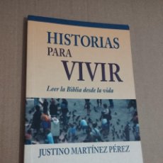 Libros de segunda mano: HISTORIAS PARA VIVIR. LEER LA BIBLIA DESDE LA VIDA (JUSTINO MARTÍNEZ PÉREZ). Lote 353959343