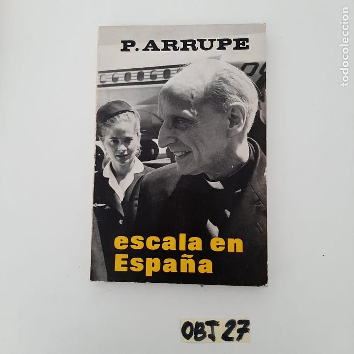 Libros de segunda mano: Pedro Arrupe escala en Espa&ntilde;a - Foto 1