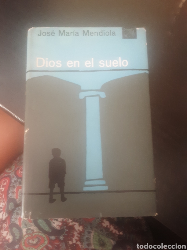 Libros de segunda mano: Dios en el suelo - Jos&eacute; Maria Mendiola - Foto 1