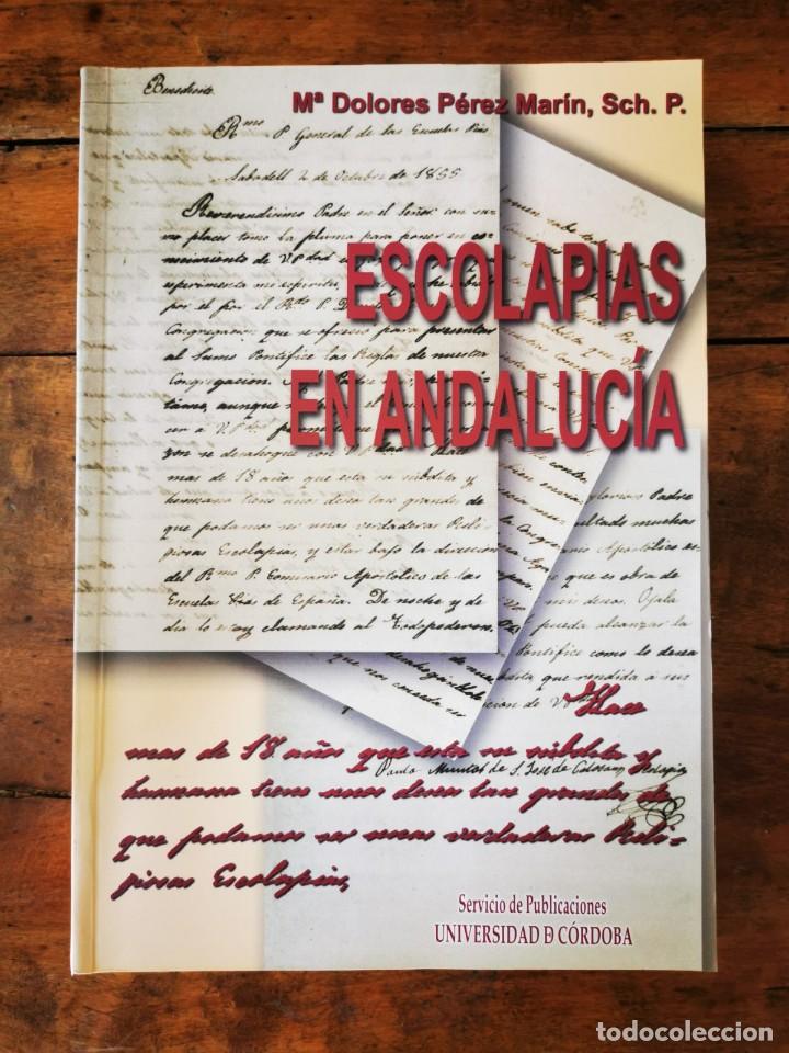 Gebrauchte B&uuml;cher: PEREZ MAR&Iacute;N, Mar&iacute;a Dolores. Escolapias en Andaluc&iacute;a