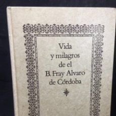 Libros de segunda mano: VIDA Y MILAGROS DE EL B. FRAY ALVARO DE CORDOBA JUAN DE RIBAS. FACSÍMIL 1987 CAJA DE AHORROS CÓRDOBA