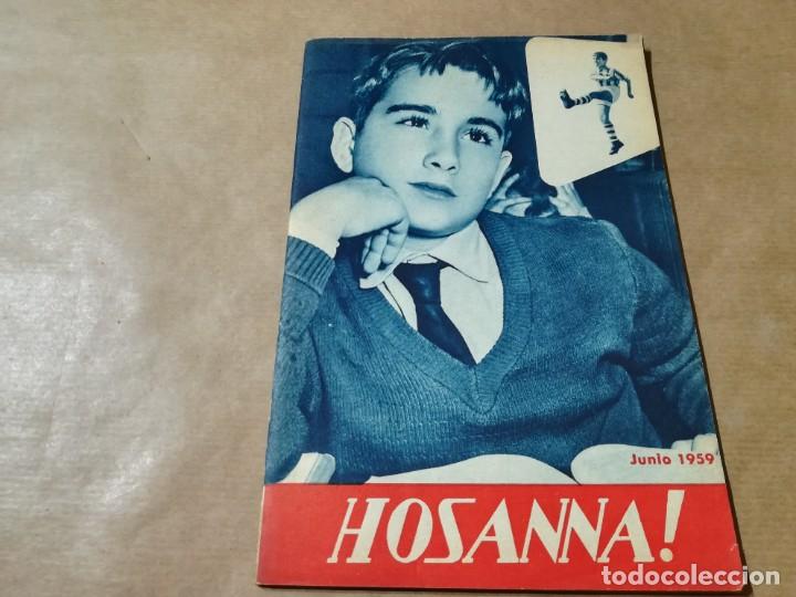 Libri di seconda mano: HOSSANA / 471 JUNIO 1959 / AP605 / ORGANO OFICIAL DE LA CRUZADA EUCARISTICA