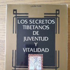 Libros de segunda mano: BUDISMO. SECRETOS TIBETANOS DE JUVENTUD Y VITALIDAD, LAURA TUAN, ED. DEVECCHI, 1993. Lote 357505320