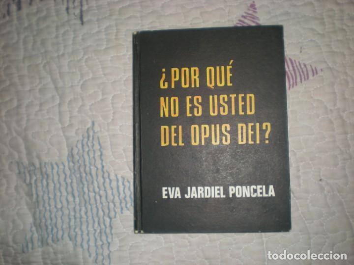 Libros de segunda mano: &iquest;Por qu&eacute; no es usted del Opus Dei?;Eva Jardiel Poncela;Autor;1974
